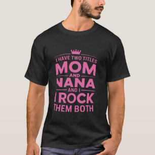 Jag har två avdelningar Mamma och Nana Tee