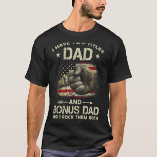 Jag har två avdelningar Pappa och Bonus Pappa Mana T Shirt