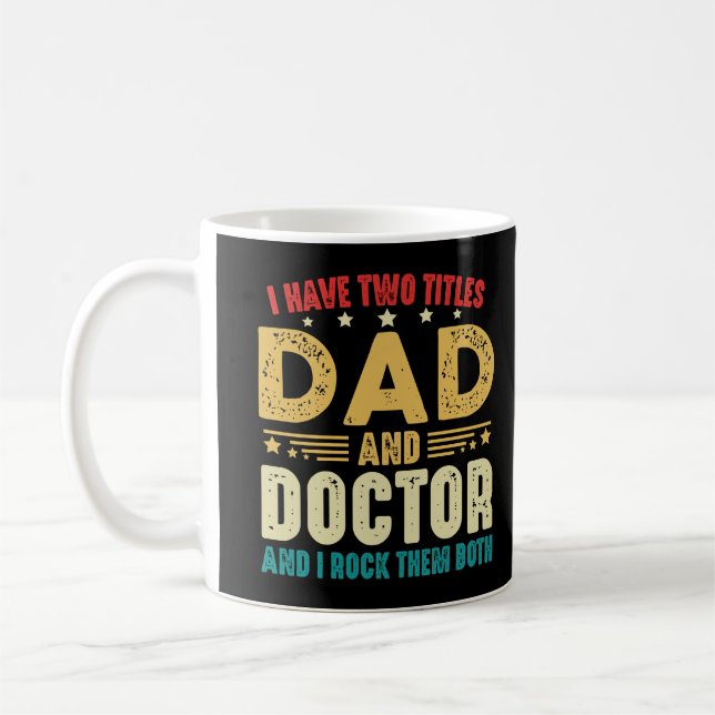 Jag har två avdelningar Pappa och Doktor Fars dag Kaffemugg (Vänster)