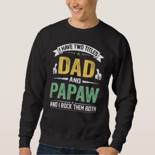 Jag har två avdelningar Pappa och Papaw Fars dag Lång Ärmad Tröja