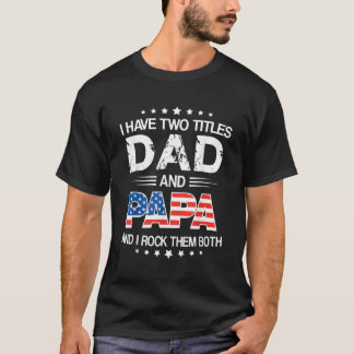 Jag har två avdelningar Pappa och Pappa Fars dag P T Shirt