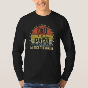 Jag har två avdelningar Pappa och Pappa I Sten båd T Shirt