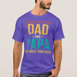 Jag har två avdelningar Pappa och Pappa Retro Fars T Shirt