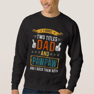 Jag har två avdelningar Pappa och Pawpaw Fars dag Lång Ärmad Tröja
