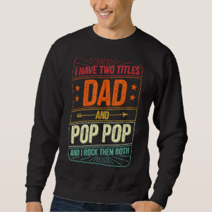 Jag har två avdelningar Pappa och Pop Pop Manar Vi Lång Ärmad Tröja