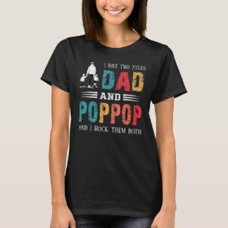 Jag har två avdelningar Pappa och Poppop Vintage F T Shirt