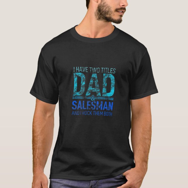 Jag har två avdelningar Pappa och Salesman Pappa P T Shirt (Framsida)
