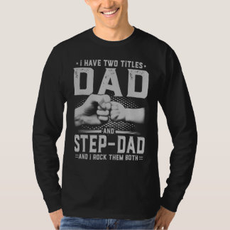 Jag har två avdelningar Pappa och steg Pappa Fars  T Shirt