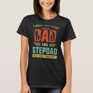 Jag har två avdelningar Pappa och steg Pappa Fars T Shirt