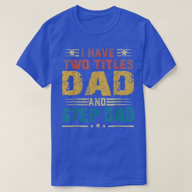 Jag har två avdelningar Pappa och steg Pappa Vinta T Shirt (Design framsida)