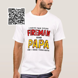 Jag har två brandmän och Pappa T Shirt