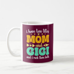 Jag har två Mamma och Gigi Funny Mors dag Kaffemugg