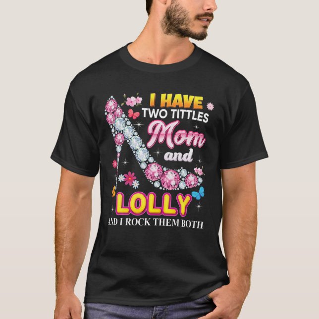 Jag har två Mamma och Lolly Sten båda två. T Shirt (Framsida)