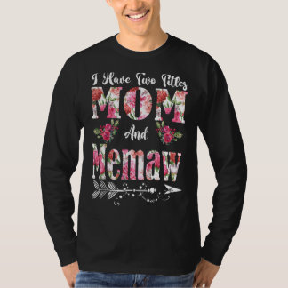 Jag har två Mamma och Memaw Flowers Mor T Shirt