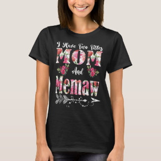 Jag har två Mamma och Memaw Flowers Mor T Shirt