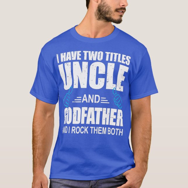 Jag har två saker: morbror och gudfadern farbror G T Shirt (Framsida)