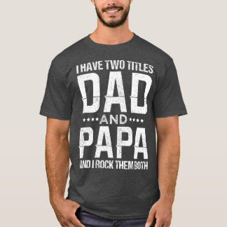 Jag har två streck Pappa och Pappa Funny Fars dag T Shirt