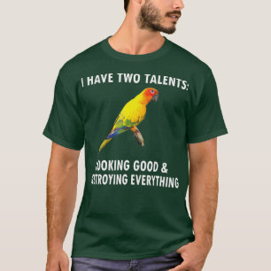 Jag har två talanger som ägare till Bird Sol Conur T Shirt