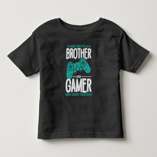 Jag har två titlar-broder och Gamer-spelare... T Shirt (Framsida)