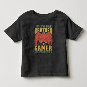Jag har två titlar-broder och Gamer-spelare... T Shirt
