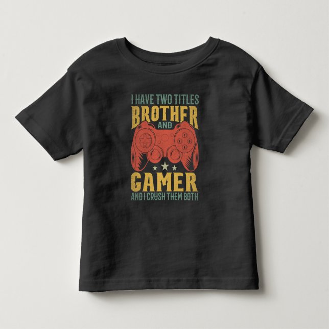 Jag har två titlar-broder och Gamer-spelare... T Shirt (Framsida)