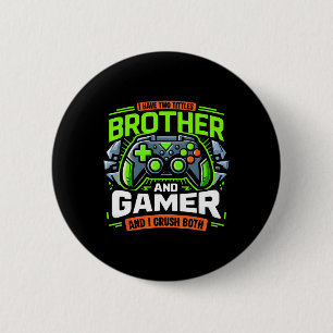 Jag Har Två Titlar Bror Gamer Jag Krossar Dem Tota Knapp