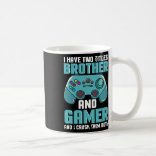 Jag Har Två Titlar Bror Och Spelare Video Game Pla Kaffemugg