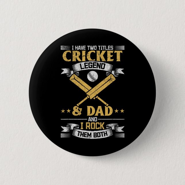 Jag har två titlar Cricket Legend och Dad Cricket  Knapp (Framsida)