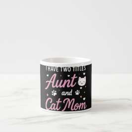 Jag Har Två Titlar Faster Och Kattmamma Espressomu Espressomugg