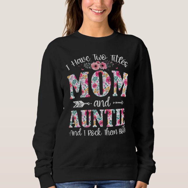 Jag har två titlar Mamma och Auntie I Sten båda T Shirt (Framsida)