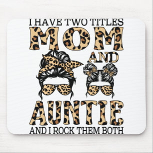 Jag har två titlar Mamma och Auntie och Sten dem Musmatta