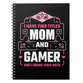 JAG HAR TVÅ TITLAR MAMMA OCH GAMER ANTECKNINGSBOK