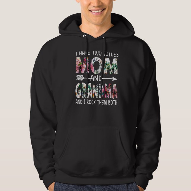 Jag har två titlar Mamma och Grandma Blommigt Lyck Hoodie (Framsida)