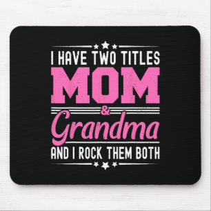 Jag har två titlar Mamma och Grandma Funny Mammor Musmatta