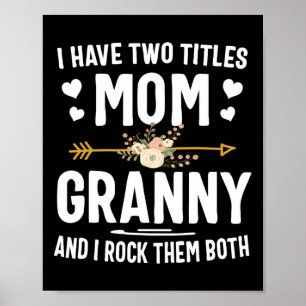 Jag har två titlar Mamma och Granny Shirt Mors dag Poster