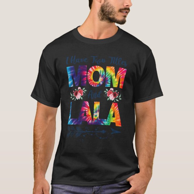 Jag har två titlar Mamma och Lala Best Lala Mor T Shirt (Framsida)