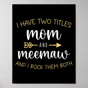 Jag har två titlar Mamma och Meemaw i Sten. Poster