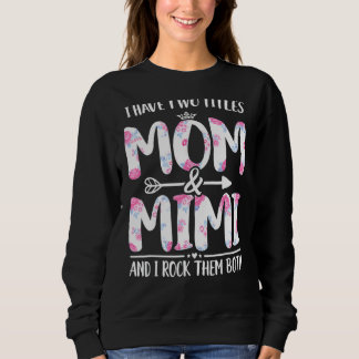 Jag har två titlar Mamma och Mimi Blommigt Mor-dag T Shirt