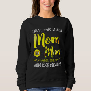 Jag har två titlar Mamma och Mimi och jag Sten dem T Shirt