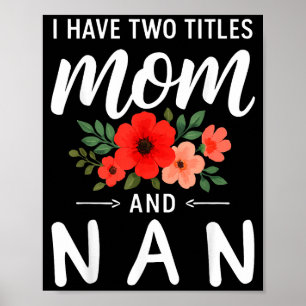 Jag har två titlar mamma och mormor mors dag mormo poster