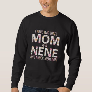 Jag har två titlar Mamma och Nene I Sten båda Lång Ärmad Tröja