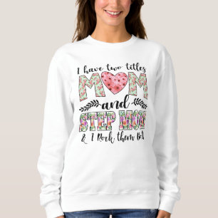 Jag har två titlar, Mamma och Stepmamma i Sten. T Shirt