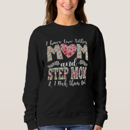 Jag har två titlar, Mamma och Stepmamma i Sten. T Shirt