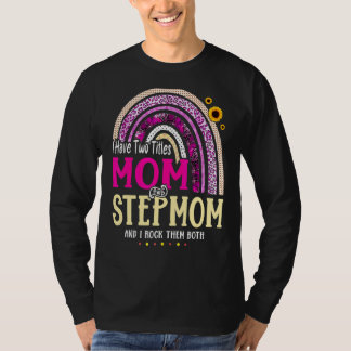 Jag har två titlar Mamma och Stepmamma Mors dag Ra T Shirt