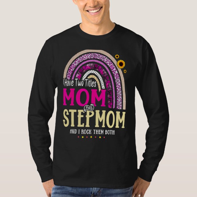 Jag har två titlar Mamma och Stepmamma Mors dag Ra T Shirt (Framsida)