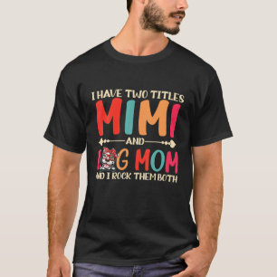 Jag har två titlar Mimi och Mamma Cute Pitbull gör T Shirt