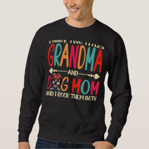 Jag har två titlar mormor och Dalmatien Hund Mamma Lång Ärmad Tröja