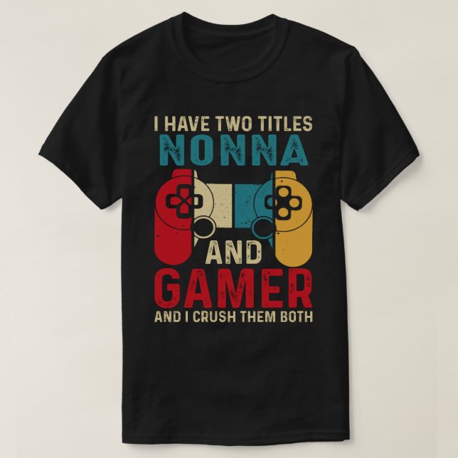 Jag har två titlar och spelare och jag krossar dem t shirt (Design framsida)