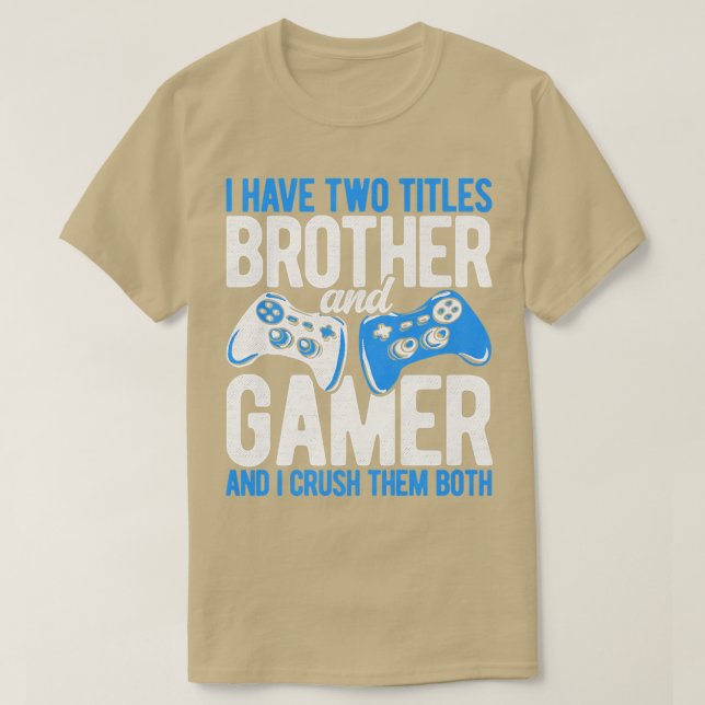Jag har två titlar på broder och spelvideospel PC T Shirt (Design framsida)