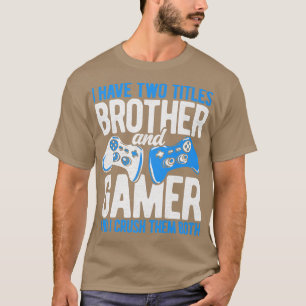 Jag har två titlar på broder och spelvideospel PC T Shirt